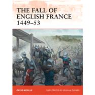 The Fall of English France 144953 by Nicolle, David; Turner, Graham, 9781849086165