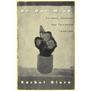 On Our Mind Salience, Context, and Figurative Language by Giora, Rachel, 9780195136166