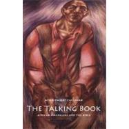 The Talking Book; African Americans and the Bible by Allen Dwight Callahan, 9780300136166
