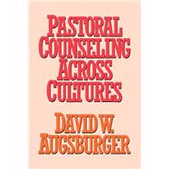 Pastoral Counseling Across Cultures by Augsburger, David W., 9780664256166