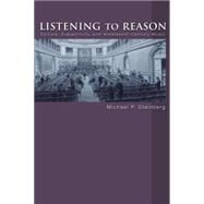 Listening to Reason by Steinberg, Michael P., 9780691126166