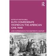 Women in the American Civil War: Lived Experiences in the Nineteenth Century by Brill; Kristen, 9781138916166