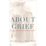 About Grief by Marasco, Ron; Shuff, Brian, 9781442226166