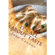 It's All About Taste by Cannon, Joan; O'brien, Laura, 9781456326166