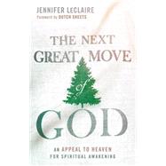 The Next Great Move of God by Leclaire, Jennifer, 9781629986166