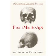From Man to Ape by Novoa, Adriana; Levine, Alex, 9780226596167