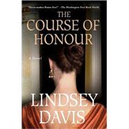 The Course of Honour by Davis, Lindsey, 9780312556167