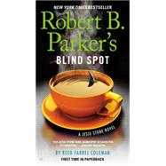 Robert B. Parker's Blind Spot by Coleman, Reed Farrel, 9780425276167