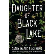 Daughter of Black Lake by Buchanan, Cathy Marie, 9780735216167
