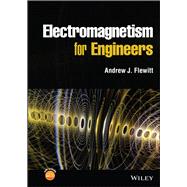 Electromagnetism for Engineers by Flewitt, Andrew J., 9781119406167