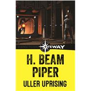 Uller Uprising by H. Beam Piper, 9781473216167