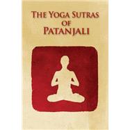 The Yoga Sutras of Patanjali by Patanjali, 9781502846167