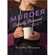 Murder Simply Brewed by Chapman, Vannetta, 9780310326168
