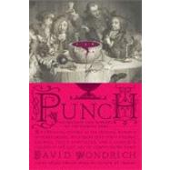 Punch The Delights (and Dangers) of the Flowing Bowl by Wondrich, David, 9780399536168