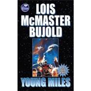 Young Miles by Lois McMaster Bujold; James P. Baen, 9780743436168