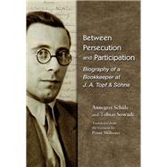 Between Persecution and Participation by Schle, Annegret; Sowade, Tobias; Milbouer, Penny; Allen, Michael Thad, 9780815636168