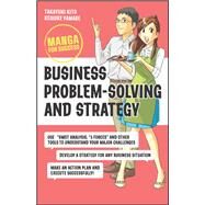 Business Problem-Solving and Strategy Manga for Success by Kito, Takayuki; Yamabe, Keisuke, 9781394176168