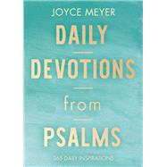 Daily Devotions from Psalms 365 Daily Inspirations by Meyer, Joyce, 9781546016168