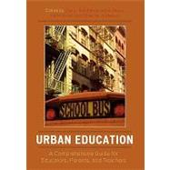 Urban Education A Comprehensive Guide for Educators, Parents, and Teachers by Kincheloe, Joe L.; Hayes, Kecia; Rose, Karel; Anderson, Philip M., 9781578866168