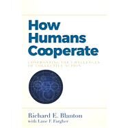 How Humans Cooperate by Blanton, Richard E.; Fargher, Lane F. (CON), 9781607326168