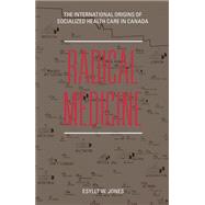 Radical Medicine by Jones, Esyllt W., 9781927886168