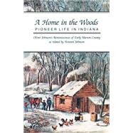 A Home in the Woods by Johnson, Oliver, 9780253206169