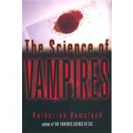 The Science of Vampires by Ramsland, Katherine, 9780425186169