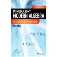 Introductory Modern Algebra A Historical Approach by Stahl, Saul, 9780470876169