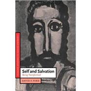 Self and Salvation: Being Transformed by David F. Ford, 9780521426169