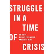 Struggle in a Time of Crisis by Pons-vignon, Nicolas; Nkosi, Mbuso, 9780745336169