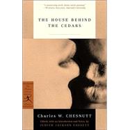 The House Behind the Cedars by Chesnutt, Charles; Fossett, Judith Jackson, 9780812966169