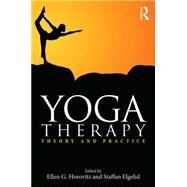 Yoga Therapy: Theory and Practice by Horovitz; Ellen, 9781138816169