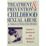 Treatment And Prevention Of Childhood Sexual Abuse by Burkhardt,Sandra A., 9781138986169