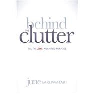 Behind the Clutter by Saruwatari, June, 9781614486169