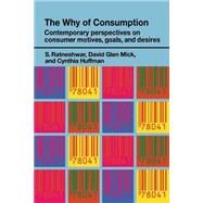 The Why of Consumption by Huffman,Cynthia, 9780415316170