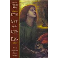 Ritual Magic of the Golden Dawn by King, Francis, 9780892816170