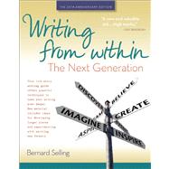 Writing from Within: The Next Generation by Selling, Bernard, 9780897936170
