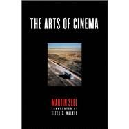 The Arts of Cinema by Seel, martin; Walker, Kizer S., 9781501726170