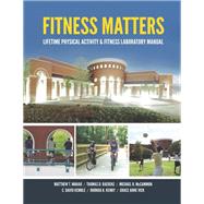 Fitness Matters by Matthew T. Mahar, Thomas D. Raedeke, Michael R. McCammon, C. David Kemble, Rhonda K. Kenny, Grace An, 9781599846170