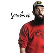 Poetry in (e)motion: The Illustrated Words of Scroobius Pip by Pip, Scroobius; Frost, Nick, 9781848566170