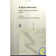 A Queer Romance: Lesbians, Gay Men and Popular Culture by Nfa; Paul Burston, 9780415096171