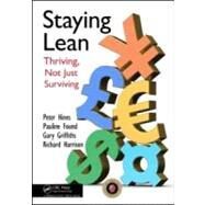 Staying Lean by Hines, Peter; Found, Pauline; Griffiths, Gary; Harrison, Richard, 9781439826171