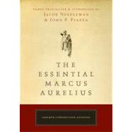 The Essential Marcus Aurelius by Needleman, Jacob; Piazza, John, 9781585426171