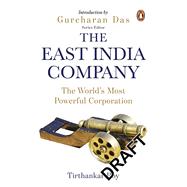East India Company The World's Most Powerful Corporation by Roy, Tirthankar, 9780143426172