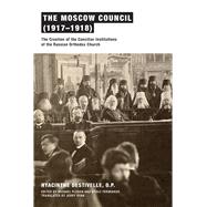 The Moscow Council 1917-1918 by Destivelle, Hyacinthe; Plekon, Michael; Permiakov, Vitaly; Ryan, Jerry; Metropolitan Hilarion, 9780268026172