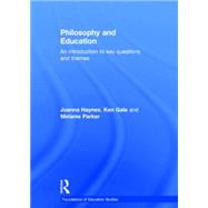 Philosophy and Education: an introduction to key questions and themes by Haynes; Joanna, 9780415536172