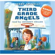 Third Grade Angels by Spinelli, Jerry; Bell, Jennifer A.; Heller, Johnny; Heller, Johnny, 9780545466172