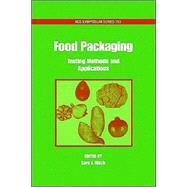 Food Packaging Testing Methods and Applications by Risch, Sarah J., 9780841236172