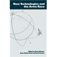 New Technologies and the Arms Race by Schaerf, Carlo; Reid, Brian Holden; Carlton, David, 9781349106172