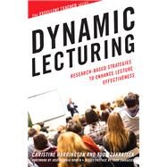 Dynamic Lecturing by Harrington, Christine; Bowen, Jose Antonio, 9781620366172